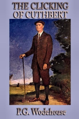 The Clicking of Cuthbert [ePUB]